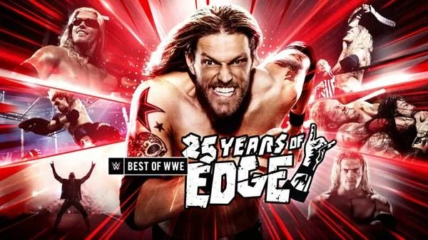 The Best Of WWE 25 Years Of Edge