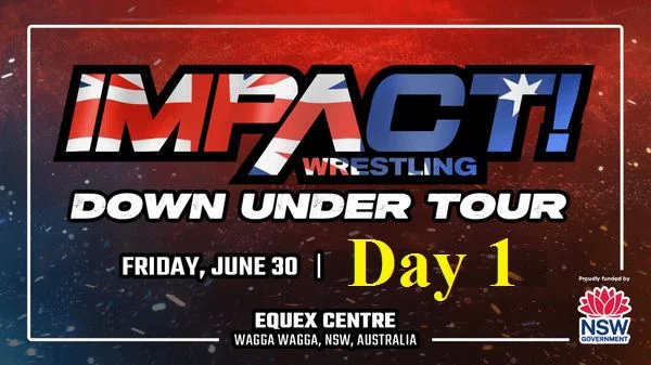 Impact Wrestling Down Under Tour Australia PPV Live Day 1