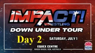 Impact Wrestling Down Under Day 2 7/1/23 – July 1st 2023