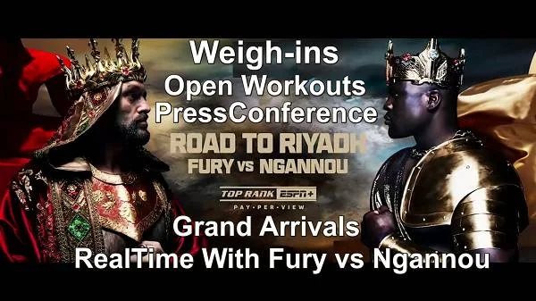 Road To Riyadh Fury vs Ngannou Promos PressConference Weighins etc