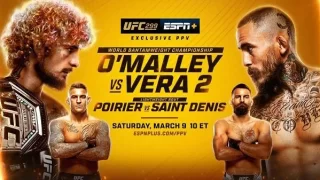 UFC 299 OMalley vs. Vera 2 PPV 3/9/24 – March 9th 2024