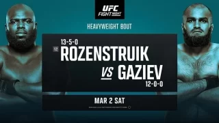 UFC Fight Night: Rozenstruik vs. Gaziev 3/2/24 – March 2nd 2024